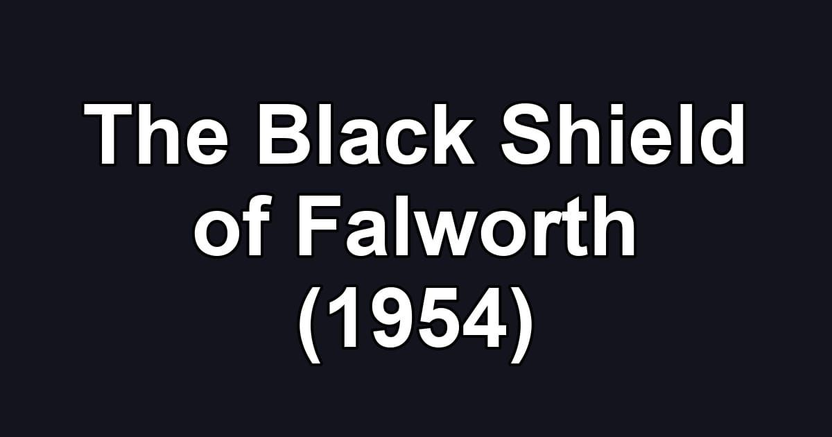 The Black Shield of Falworth (1954)