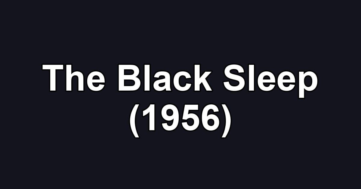 The Black Sleep (1956)