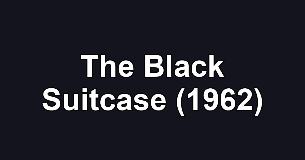 The Black Suitcase (1962)