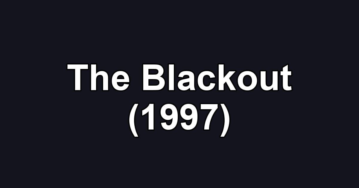 The Blackout (1997)
