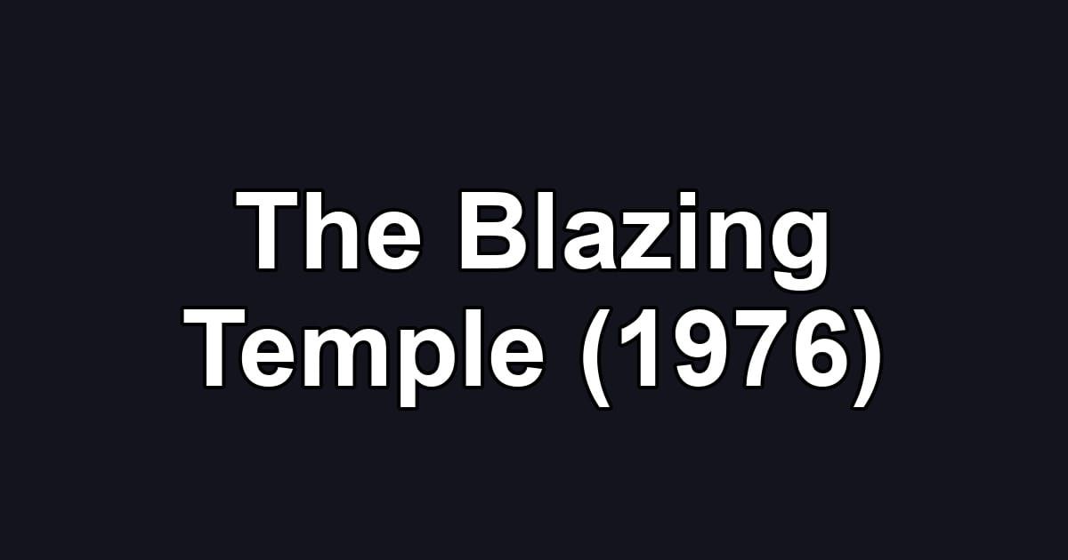 The Blazing Temple (1976)
