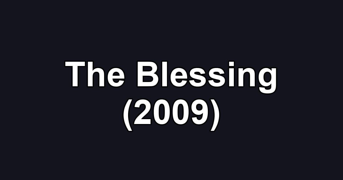 The Blessing (2009)