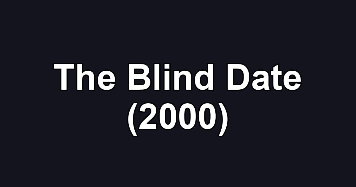 The Blind Date (2000)