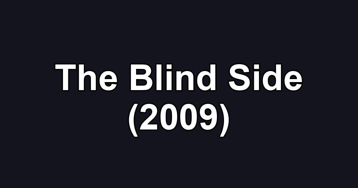 The Blind Side (2009)