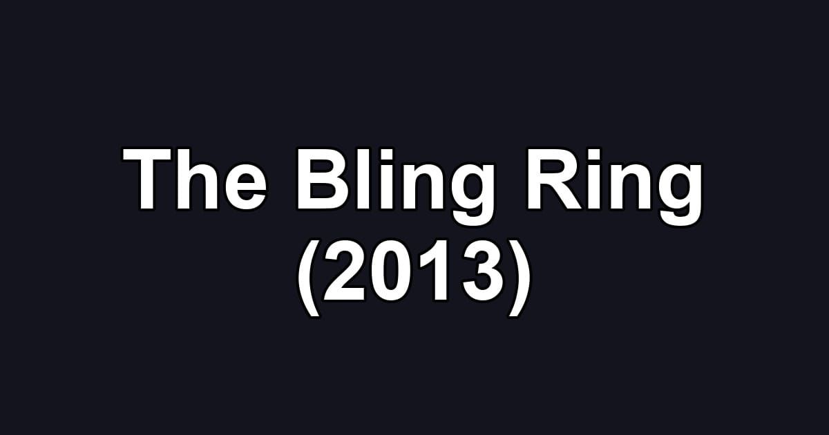 The Bling Ring (2013)