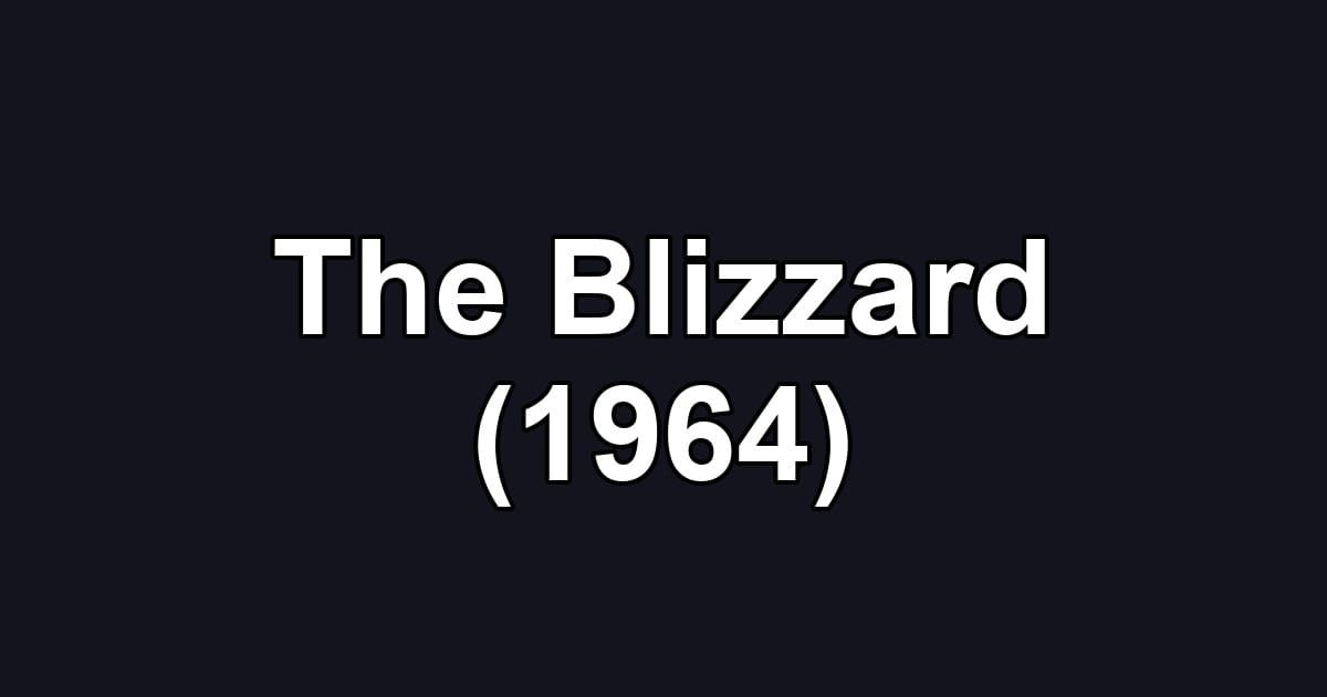 The Blizzard (1964)