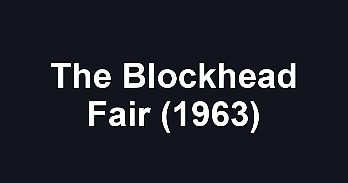 The Blockhead Fair (1963)