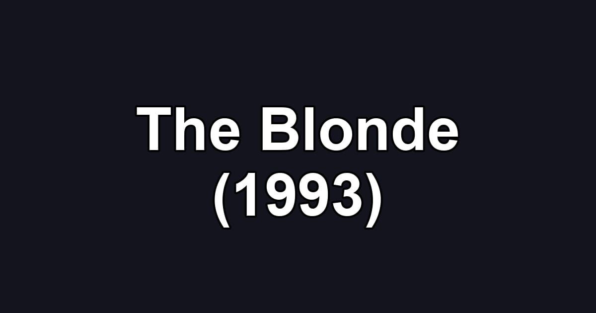 The Blonde (1993)