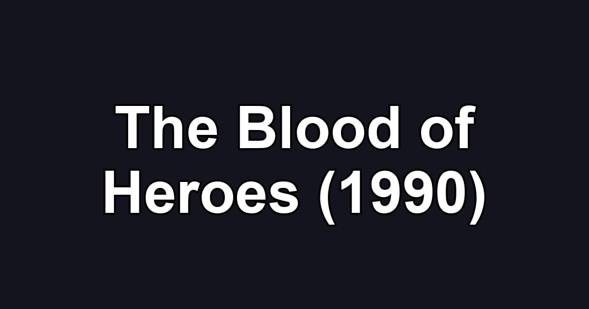 The Blood of Heroes (1990)