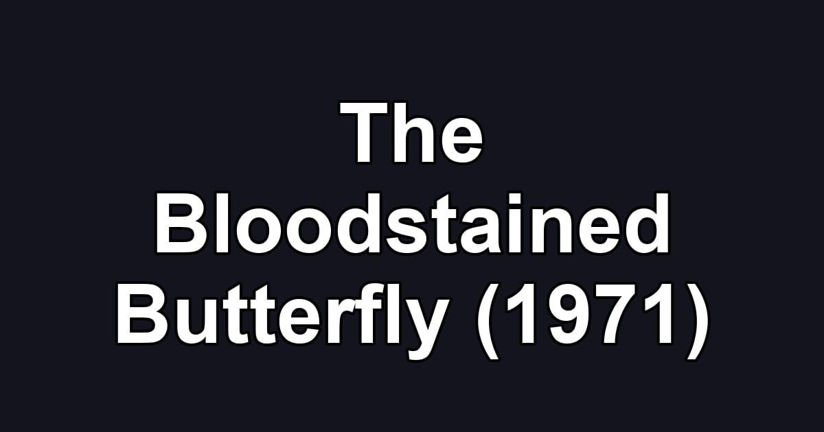 The Bloodstained Butterfly (1971)