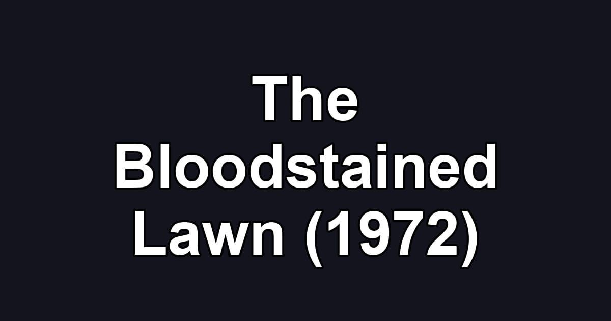 The Bloodstained Lawn (1972)