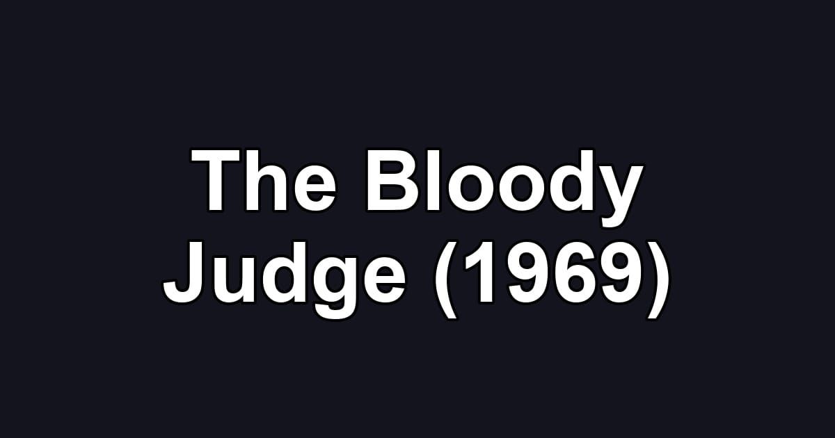 The Bloody Judge (1969)