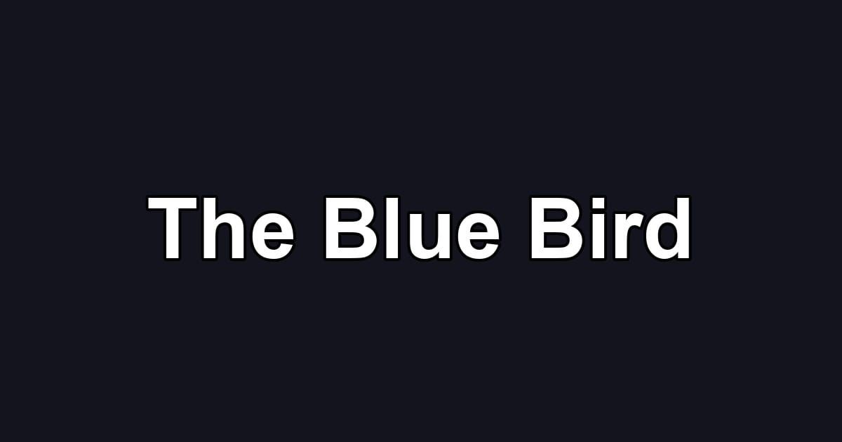 The Blue Bird