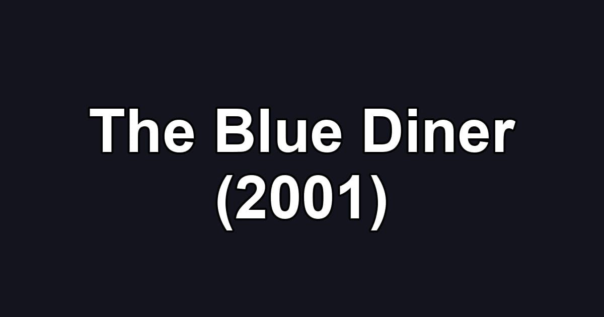 The Blue Diner (2001)