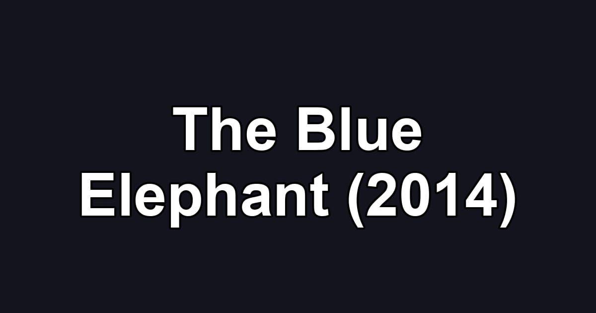 The Blue Elephant (2014)