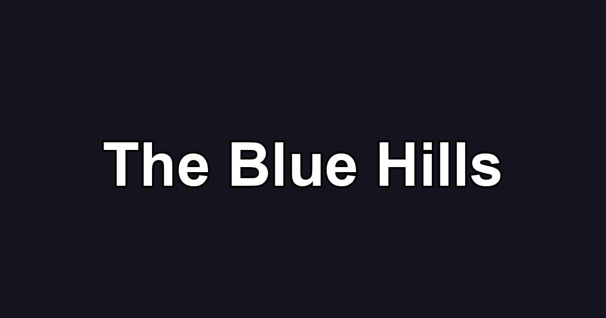 The Blue Hills