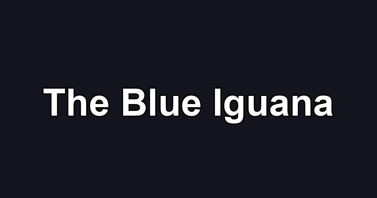 The Blue Iguana