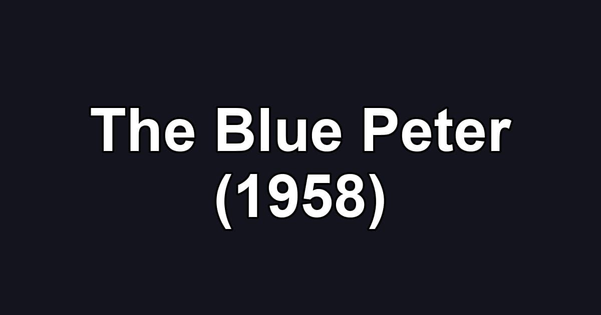 The Blue Peter (1958)