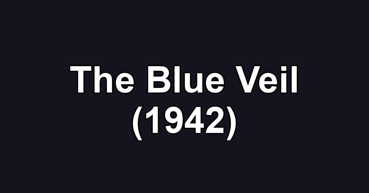The Blue Veil (1942)