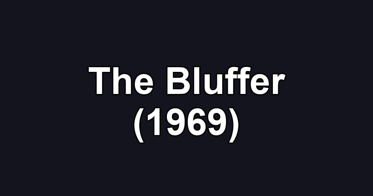 The Bluffer (1969)