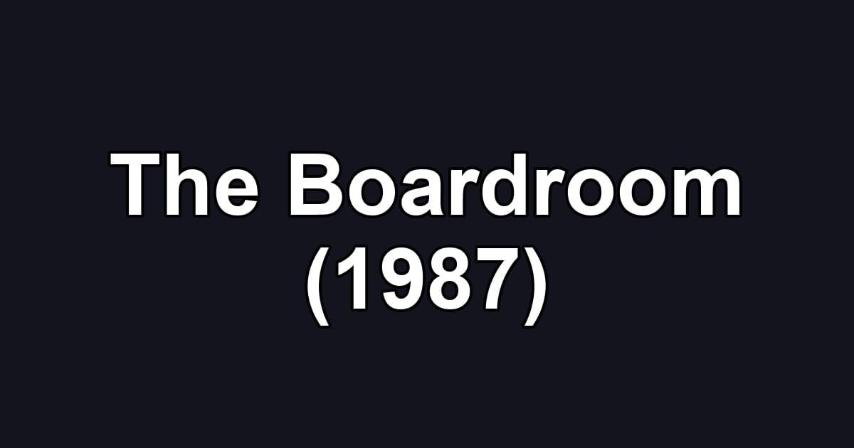 The Boardroom (1987)