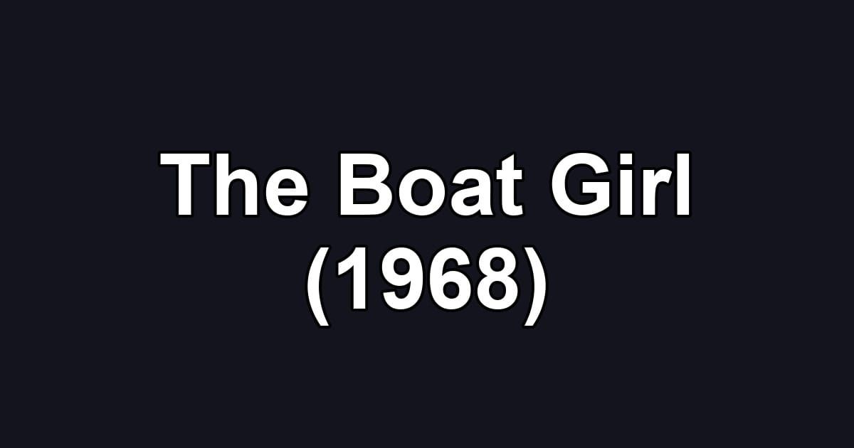 The Boat Girl (1968)