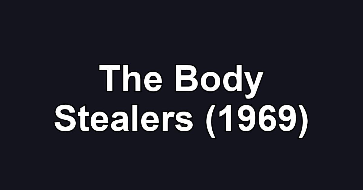 The Body Stealers (1969)