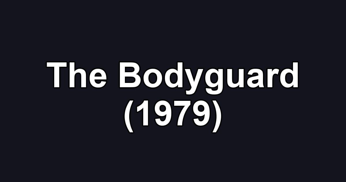 The Bodyguard (1979)