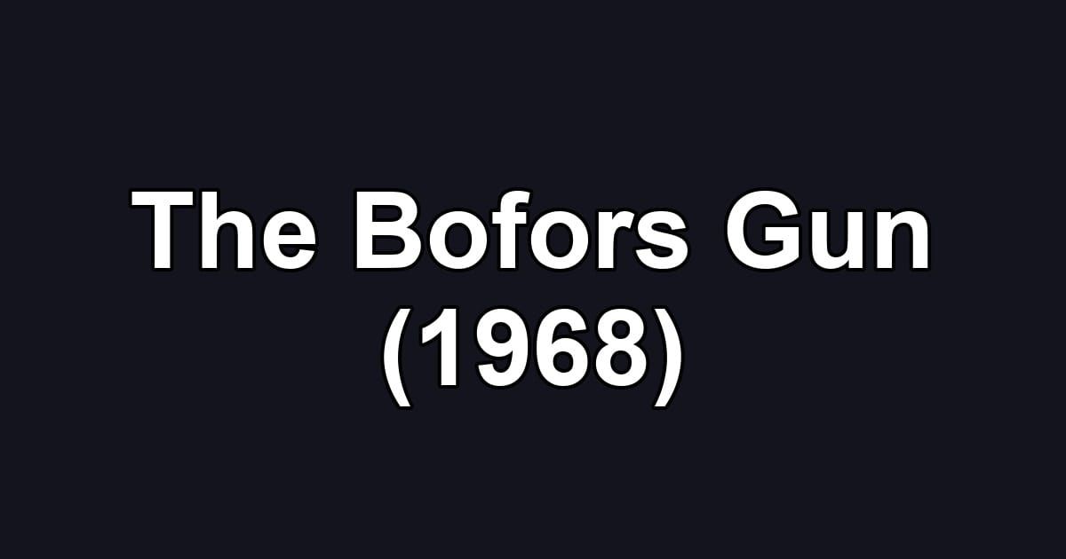 The Bofors Gun (1968)
