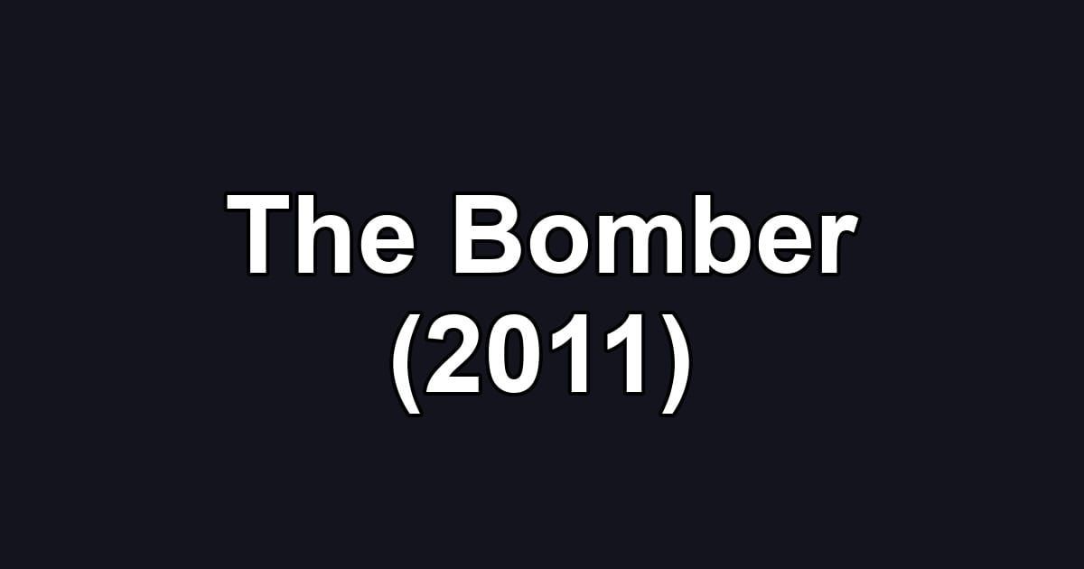 The Bomber (2011)