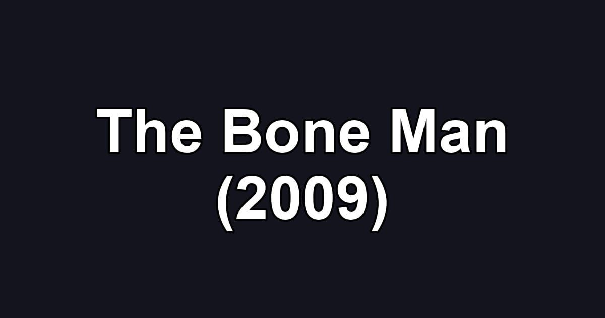 The Bone Man (2009)