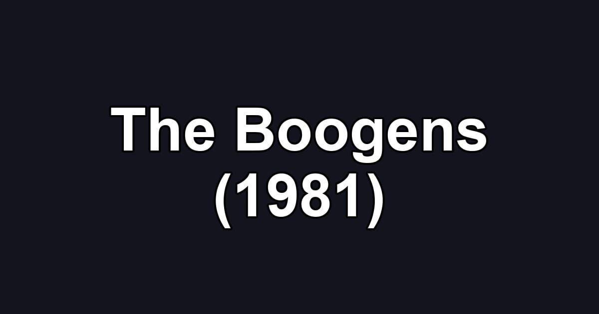 The Boogens (1981)