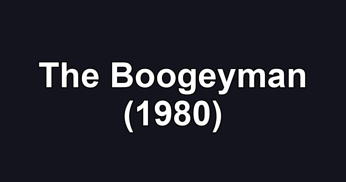 The Boogeyman (1980)