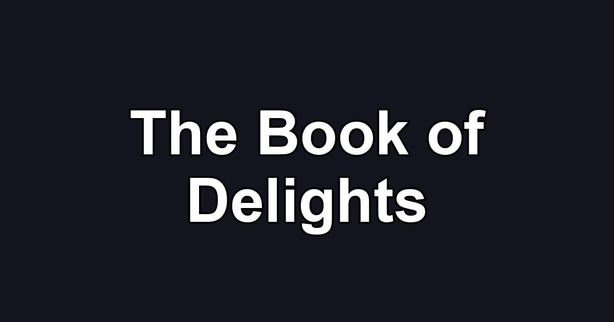 The Book of Delights
