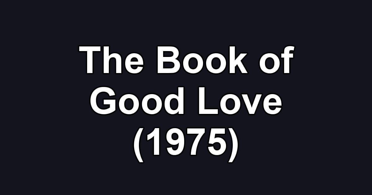 The Book of Good Love (1975)