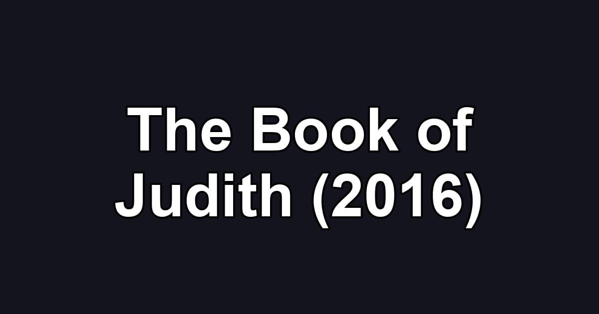 The Book of Judith (2016)