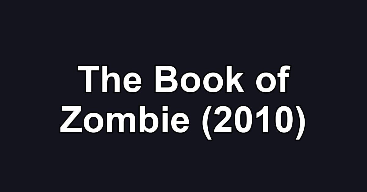 The Book of Zombie (2010)