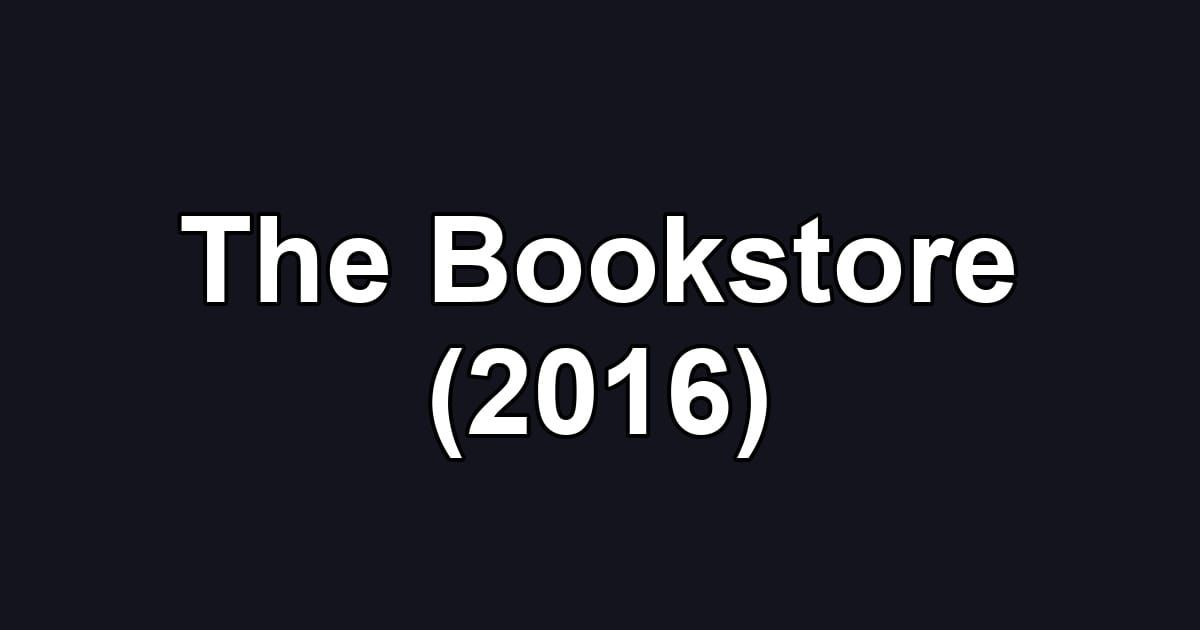 The Bookstore (2016)