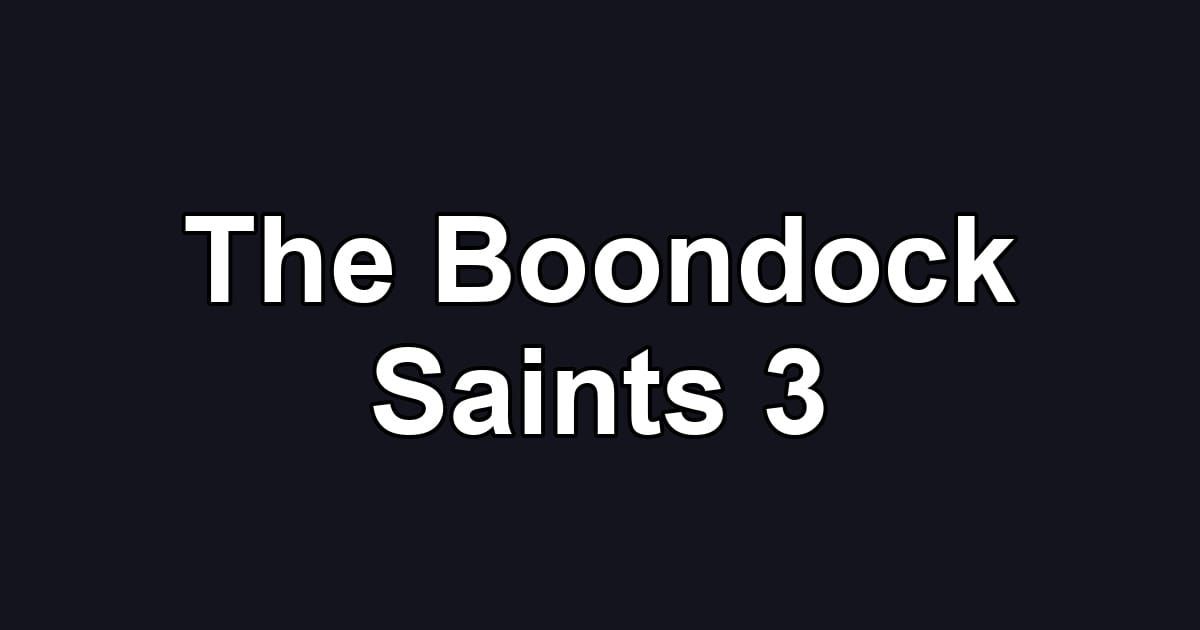 The Boondock Saints 3