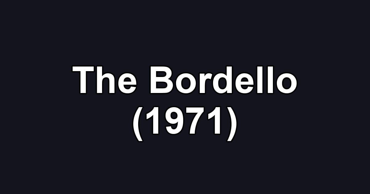 The Bordello (1971)