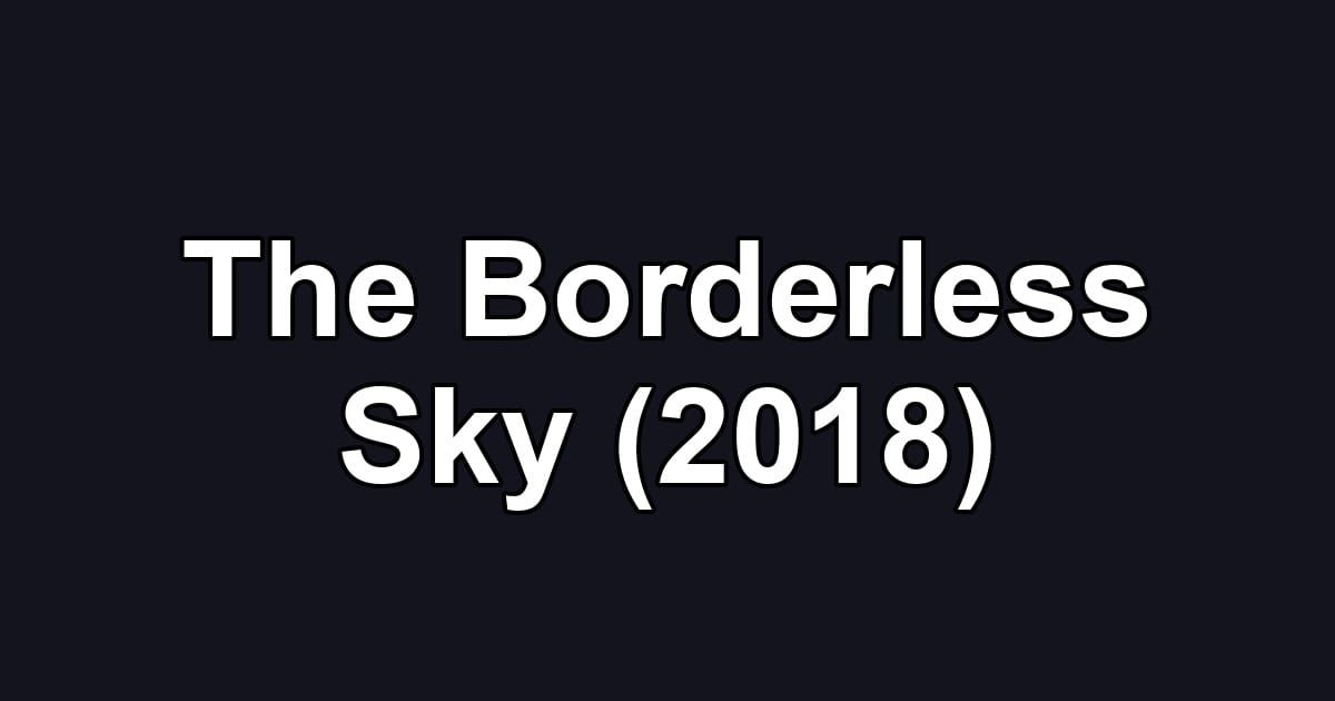 The Borderless Sky (2018)