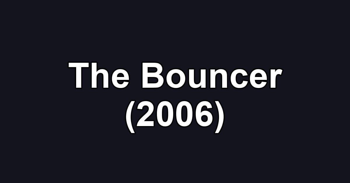 The Bouncer (2006)