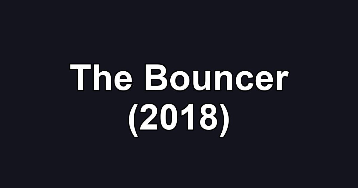 The Bouncer (2018)