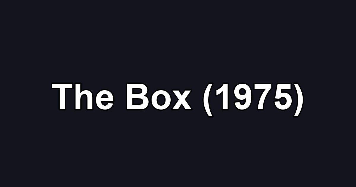 The Box (1975)