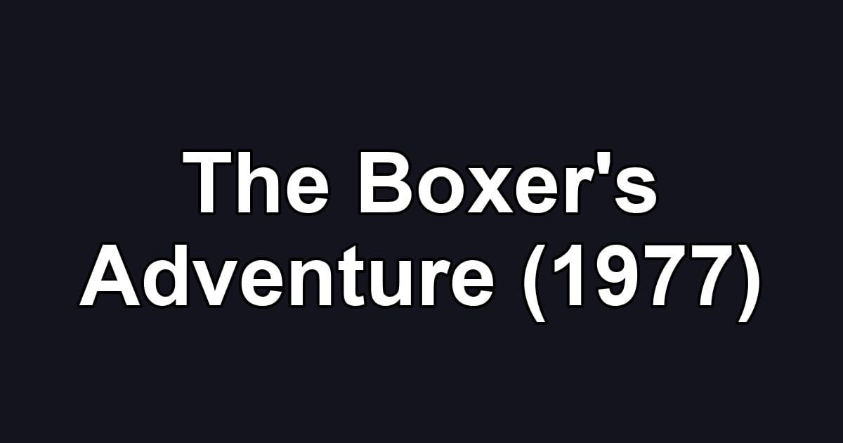 The Boxer's Adventure (1977)