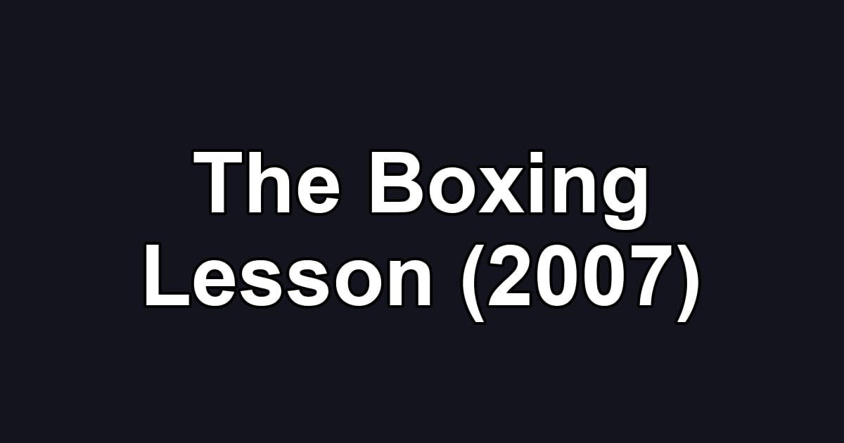The Boxing Lesson (2007)