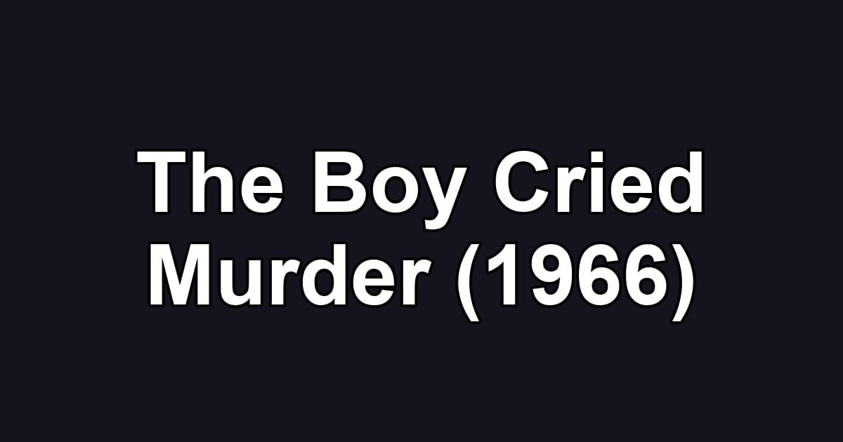 The Boy Cried Murder (1966)