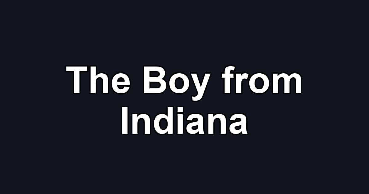 The Boy from Indiana