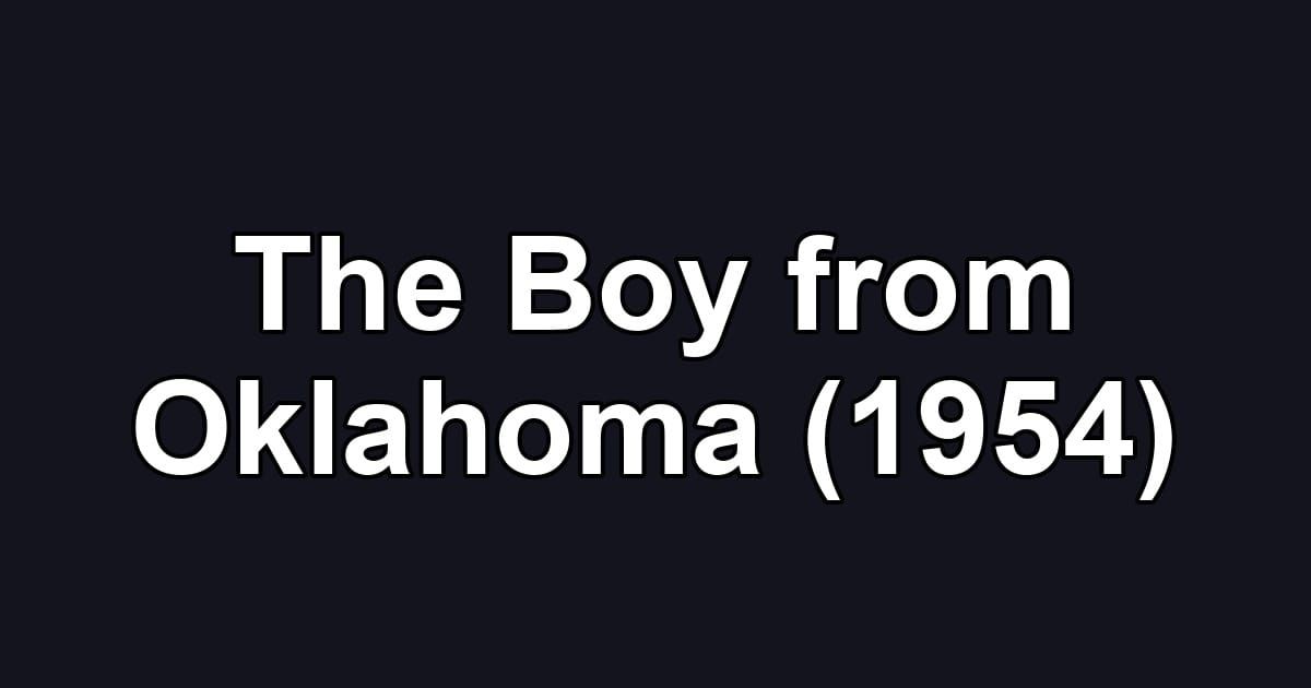 The Boy from Oklahoma (1954)