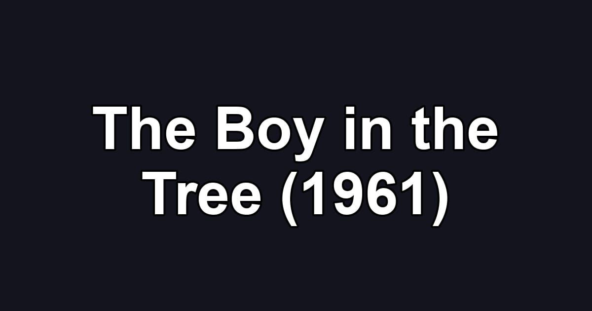 The Boy in the Tree (1961)